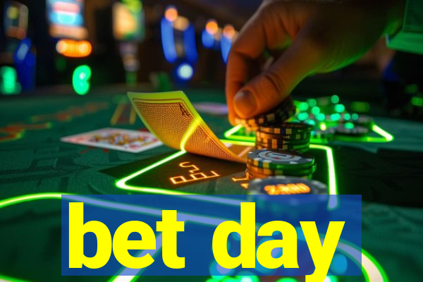 bet day